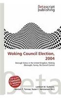 Woking Council Election, 2004: (English)