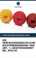 Die Verfassungsrechtliche Nichtanerkennung Von Art. 7, Gesetzesdekret Nr. 3931/41