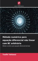 Método numérico para equação diferencial não linear com BC arbitrária
