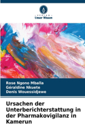 Ursachen der Unterberichterstattung in der Pharmakovigilanz in Kamerun