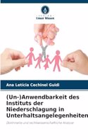 (Un-)Anwendbarkeit des Instituts der Niederschlagung in Unterhaltsangelegenheiten