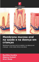 Membrana mucosa oral na saúde e na doença em crianças
