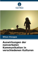 Auswirkungen der nonverbalen Kommunikation in verschiedenen Kulturen