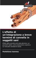 L'effetto di un'integrazione a breve termine di cannella in soggetti sani