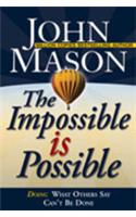 Impossible is Possible