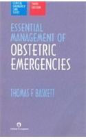 Essential Management Of Obstetric Emergencies