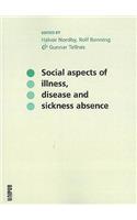 Social Aspects of Illness, Disease & Sickness Absence