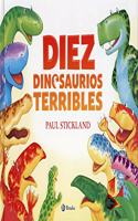 Diez dinosaurios terribles / Ten Terrible Dinosaurs