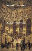 Opera / The Gilded Stage: Una historia social/A Social History of Opera (El ojo del tiempo)