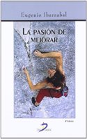 La pasion de mejorar. 4a ed.