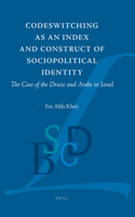 Codeswitching as an Index and Construct of Sociopolitical Identity