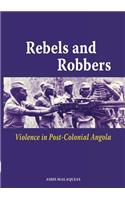 Rebels and Robbers
