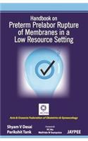 Handbook on Preterm Prelabor Rupture of Membranes in a Low Resource Setting