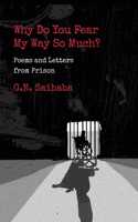 Why Do You Fear My Way So Much? Poems and Letters from Prison