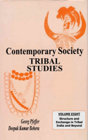Contemporary Society: Tribal Studies (Structure and Exchange in Tribal India and Beyond)