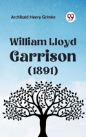 William Lloyd Garrison (1891)