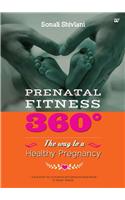 Prenatal Fitnes 360° : The Way to a Healthy Pregnancy