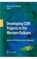 Developing CDM Projects in the Western Balkans: Legal and Technical Issues Compared