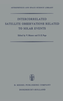 Intercorrelated Satellite Observations Related to Solar Events