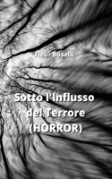 Sotto l'Influsso del Terrore (HORROR)