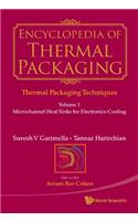 Encyclopedia of Thermal Packaging, Set 1: Thermal Packaging Techniques - Volume 1: Microchannel Heat Sinks for Electronics Cooling