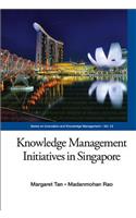 Knowledge Management Initiatives in Singapore