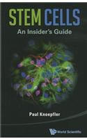Stem Cells: An Insider's Guide