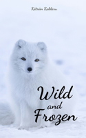 Wild and Frozen
