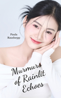 Murmurs of Rainlit Echoes