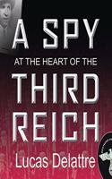 A Spy at the Heart of the Third Reich