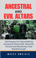 Ancestral & Evil Altars