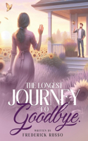 Longest Journey To Goodbye