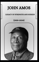 John Amos Legacy of Strength and Screen (1939-2024)