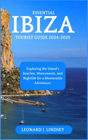 Essential Ibiza Tourist Guide 2024-2025: Exploring the Island's Beaches, Monuments, and Nightlife for a Memorable Adventure.