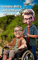 Libble Bill's Adventures with Draco