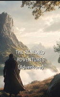 THE RENEWED ADVENTURES (Adventure)