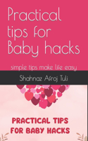 Practical tips for Baby hacks