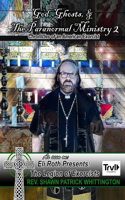 God, Ghosts and the Paranormal Ministry 2