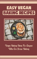 Easy Vegan Baking Recipes
