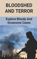 Bloodshed And Terror