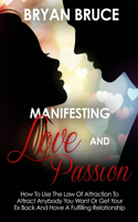 Manifesting Love And Passion