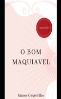 O Bom Maquiavel