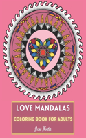 Love Mandalas Coloring Book for Adults