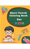 Short Vowels Coloring Book For Kids