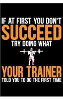 If At First You Don't Succeed Try Doing What Your Coach Told You To Do The First Time