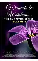 Wounds to Wisdom...The Survivor Series