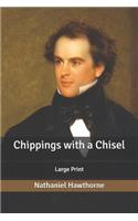 Chippings with a Chisel: Large Print