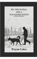 Me, the World, and a Dog Named Steve