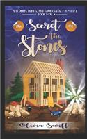 The Secret of the Stones (A Blooms, Bones and Stones Cozy Mystery - Book Six)