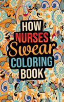 How Nurses Swear Coloring Book